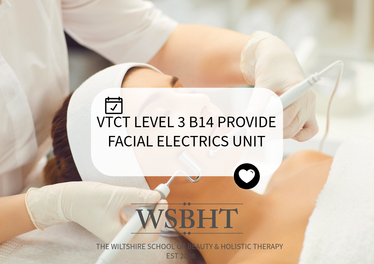 VTCT Level 3  Certificate in Facial Elecrotherapy