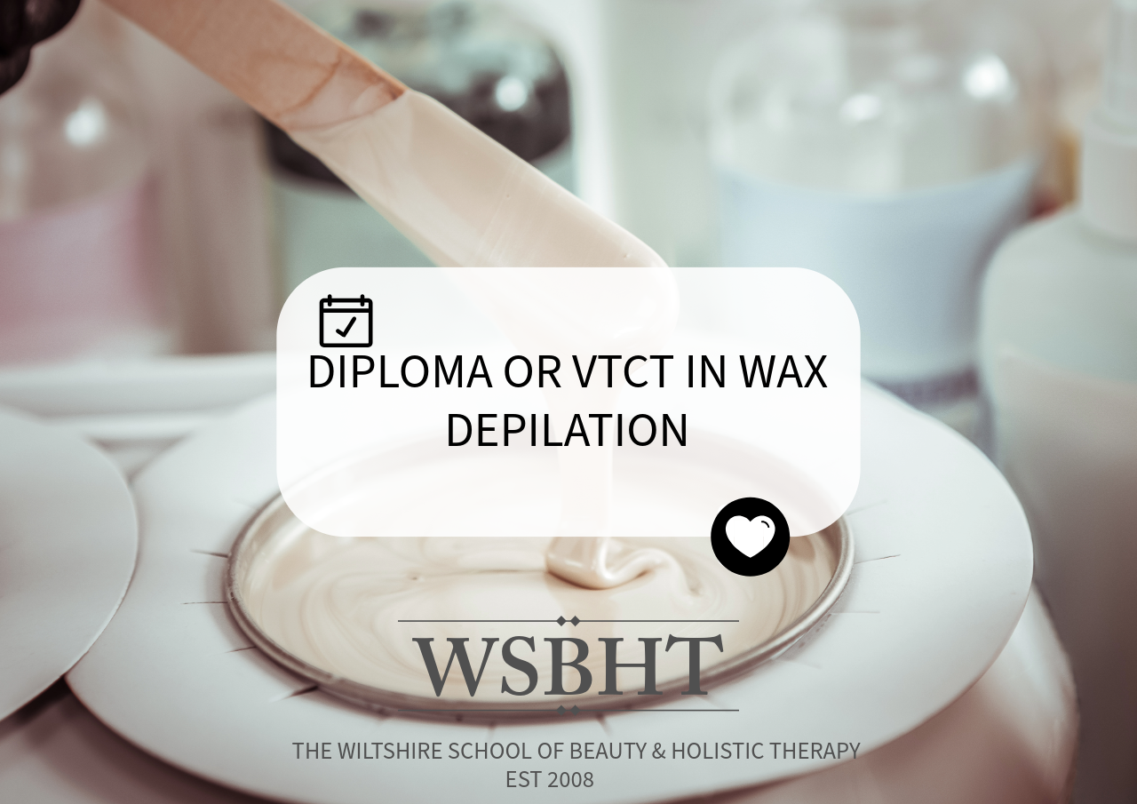 Dilpma or VTCT in Wax Depilation
